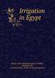 Irrigation in Egypt, Julien Hippolyte Euge?ne Barois 