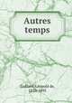 Autres temps, Leopold de Gaillard 