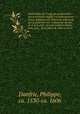 Declaration de l`vsage du graphometre : par la pratique duquel l`on peut mesurer toutes distances des choses de remarque qui se pourront voir et discerner du lieu ou il sera pos : et pour arpenter terres, bois, prez, & faire plans de villes et forter, Danfrie, Philippe, ca. 1530-ca. 1606 