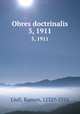 Obres doctrinalis. 5, 1911, Llull, Ramon, 1232?-1316 