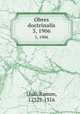 Obres doctrinalis. 3, 1906, Llull, Ramon, 1232?-1316 