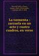 La tormenta : zarzuela en un acto y cuatro cuadros, en verso, Saco del Valle y Flores, Arturo, 1869-1932,Castillo, Cayetano del, b. 1863 
