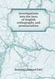 Investigations into the laws of English orthography and pronunciation, Rudolph Leonhard Tafel 