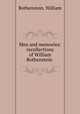 Men and memories: recollections of William Rothenstein, Rothenstein, William 