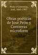 Obras poeticas de Jose Peon y Contreras microform, Peon y Contreras 