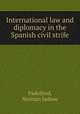 International law and diplomacy in the Spanish civil strife, Padelford, Norman Judson 