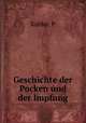 Geschichte der Pocken und der Impfung, P. Kubler 