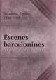 Escenes barcelonines, Vilanova, Emilio, 1840-1905 