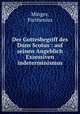 Der Gottesbegriff des Duns Scotus : auf seinen Angeblich Exzessiven indeterminismus, Minges, Parthenius 