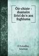 Oir-chiste : duanaire lirici do