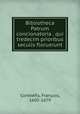 Bibliotheca Patrum concionatoria . qui tredecim prioribus seculis floruerunt, Francois Combefis 
