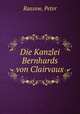 Die Kanzlei Bernhards von Clairvaux, Rassow, Peter 