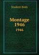 Montage. 1946, Student Body 