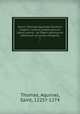 Sancti Thomae Aquinatis Doctoris Angelici ordinis praedicatorum Opera omnia : ad fidem optimarum editionum accurate recognita. 1, Thomas, Aquinas, Saint, 1225?-1274 