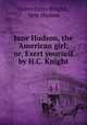 Jane Hudson, the American girl; or, Exert yourself by H.C. Knight., Helen Cross Knight , Jane Hudson 