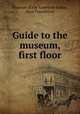 Guide to the museum, first floor, Museum of the American Indian, Heye Foundation 