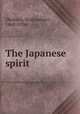 The Japanese spirit, Yoshisaburo Okakura 