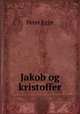 Jakob og kristoffer, Peter Egge 
