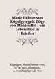 Marie Helene von Kugelgen geb. Zoge von Manteuffel : ein Lebensbild in Briefen, Marie Helene von Kugelgen 