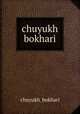 chuyukh bokhari, chuyukh_bokhari 