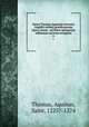 Sancti Thomae Aquinatis Doctoris Angelici ordinis praedicatorum Opera omnia : ad fidem optimarum editionum accurate recognita. 6, Thomas, Aquinas, Saint, 1225?-1274 