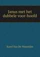 Janus met het dubbele voor-hoofd, Karel van de Woestijne 