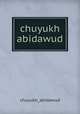 chuyukh abidawud, chuyukh_abidawud 