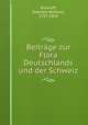 Beitrage zur Flora Deutschlands und der Schweiz, Bischoff, Gottlieb Wilhelm, 1797-1854 