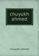 chuyukh ahmed, chuyukh_ahmed 