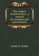 The surgery of deformities : a manual for students and practitioners, Smith, E. Noble 