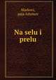 Na selu i prelu, Markovi, paja Adamov 