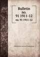 Bulletin. no. 91 1911-12, United States. Bureau of Entomology 