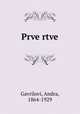 Prve rtve, Gavrilovi, Andra, 1864-1929 