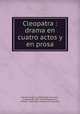 Cleopatra : drama en cuatro actos y en prosa, Eugenio Selles Angel de Castro Gerona 