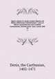 Opera omnia in unum corpus digesta ad fidem editionum Coloniensium : cura et labore monachorum sacri ordinis Cartusiensis, favente pont. max. Leone XIII. 16, Denis, the Carthusian, 1402-1471 