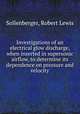 Investigations of an electrical glow discharge, when inserted in supersonic airflow, to determine its dependence on pressure and velocity., Sollenberger, Robert Lewis 