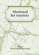 Montreal for tourists, Phelps, Henry P. [from old catalog] 