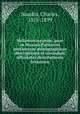 Melastomacearum, quae in Musaeo Parisiensi continentur monographicae descriptionis et secundum affinitates distributionis tentamen, Naudin, Charles, 1815-1899 