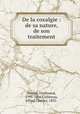 De la coxalgie : de sa nature, de son traitement, Martin, Ferdinand, 1795-1866,Collineau, Alfred Charles, 1832- 