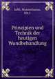 Prinzipien und Technik der heutigen Wundbehandlung, Maximilianus Jaffe 