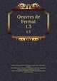 Oeuvres de Fermat. t.3, Pierre de Fermat 
