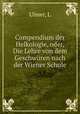 Compendium der Helkologie, oder, Die Lehre von dem Geschwuren nach der Wiener Schule, L. Ulmer 