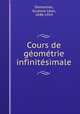 Cours de geometrie infinitesimale, Gustave Leon Demartres 