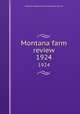Montana farm review. 1924, Montana Cooperative Crop Reporting Service 