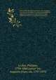 France. Planches du Dictionnaire encyclopedique representant les edifices les plus remarquables de toutes les epoques, et un choix de monuments relatifs aux moeurs et coutumes des Francais, Philippe le Bas 