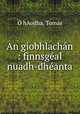 An giobhlachan : finnsgeal nuadh-dheanta, Tomas O Haodha 