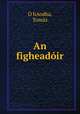 An figheadoir, Tomas O Haodha 