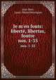 Je m`en fouts: libert, libertas, foutre. nos. 1-35, Jean-Bart, Louis -Marin Henriquez 