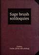 Sage brush soliloquies, Gomes, Lottie. [from old catalog] 