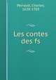 Les contes des fs, Perrault, Charles, 1628-1703 